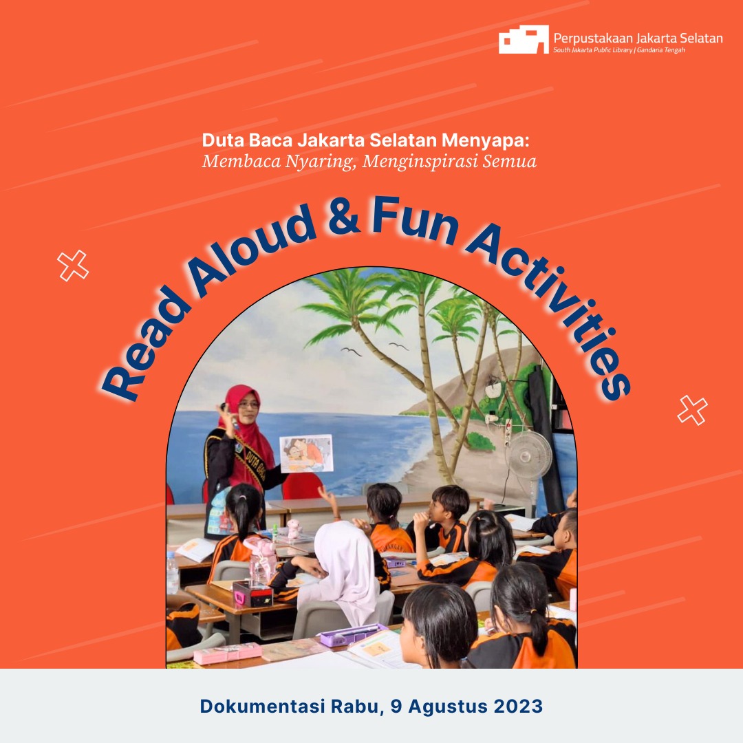 Duta Baca Jakarta Selatan Menyapa : Read Aloud & Fun Activities Di SDN Petukangan Utara 05
